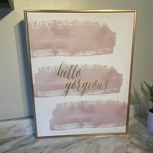 “Hello Gorgeous” Canvas
